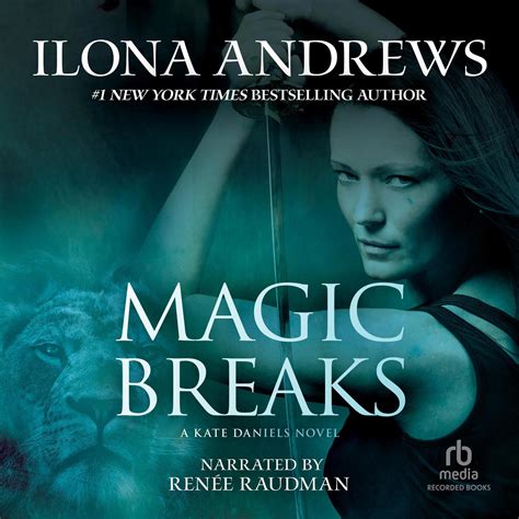 The Unveiling of Hidden Powers in Magic Breaks by Ilona Andrews